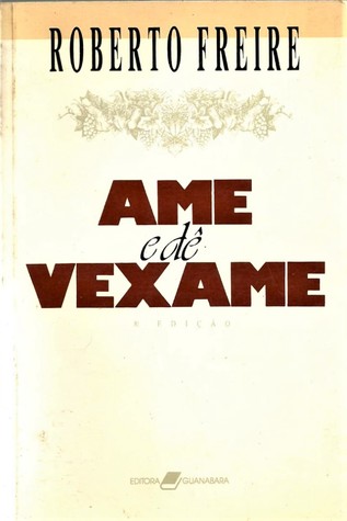 Ame e Dê Vexame (Paperback)