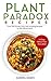 Plant Paradox Cookbook by Sandra Banks