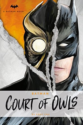 Batman: The Court of Owls: An Original Prose Novel (Kindle Edition)