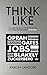 Think Like: An Insight Into How 21 of the World’s Top 21st Century Business Leaders Think & Win