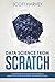 Data Science from Scratch by Samuel Harris