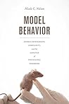Model Behavior by Nicole C. Nelson