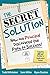The Secret Solution: How One Principal Discovered the Path to Success
