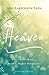 Heaven: Your Real Home . . . From a Higher Perspective