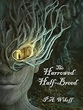 The Harrowed Half-Breed