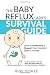 The Baby Reflux Lady's Survival Guide: How to Understand and Support Your Unsettled Baby