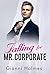 Falling for Mr. Corporate (Corporate Pride, #1)