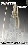 Shatter Point (Rogue Force Book 1)
