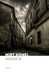 Medsočje by Mirt Komel