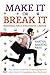 Make It or Break It: The Re...