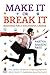 Make It or Break It by Partha Sarathi Basu