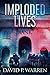 Imploded Lives: A Heist Thr...