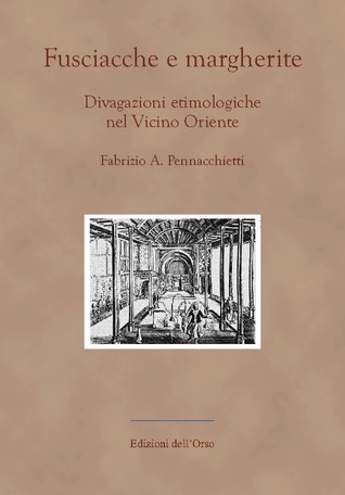 Fusciacche e margherite. Divagazioni etimologiche nel Vicino Oriente