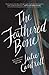 The Feathered Bone by Julie Cantrell