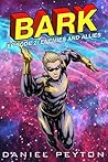 Bark: An Epic Superhero Fantasy Adventure Series - Episode II: Enemies and Allies