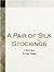 A Pair of Silk Stockings by Kate Chopin