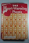 742 Heart Warming Poems 742 Heart Warming Poems