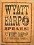 Wyatt Earp Speaks! Written ...