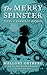 The Merry Spinster: Tales of Everyday Horror