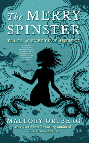 The Merry Spinster: Tales of Everyday Horror