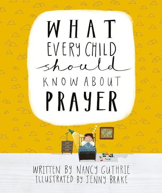 What Every Child Should Know About Prayer