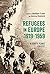 Refugees in Europe, 1919-19...