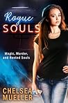 Rogue Souls by Chelsea Mueller
