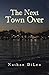 The Next Town Over by Nathan DiLeo