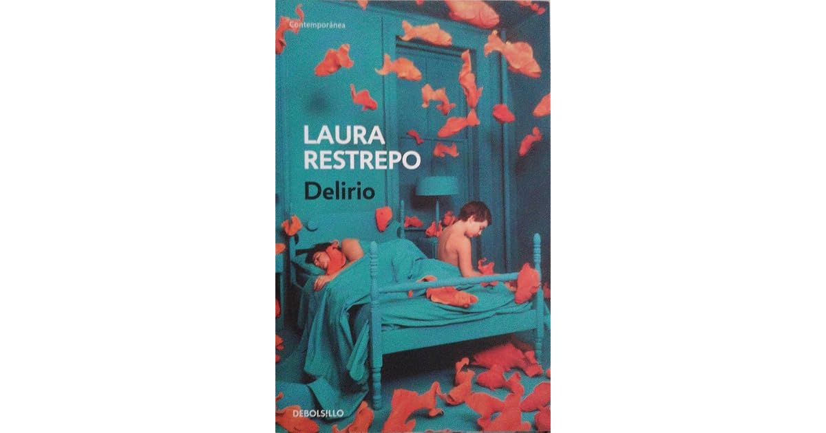 Delirio by Laura Restrepo