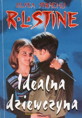 Idealna dziewczyna (Fear Street, #37)