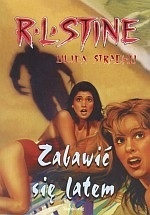 Zabawić się latem (Fear Street Super Chiller, #1)