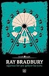Uğursuz Bir Şey Geliyor Bu Yana by Ray Bradbury
