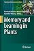 Memory and Learning in Plants (Signaling and Communication in Plants)