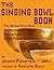 The Singing Bowl Book: The ...