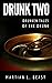 Drunk Two: Drunken Tales of...