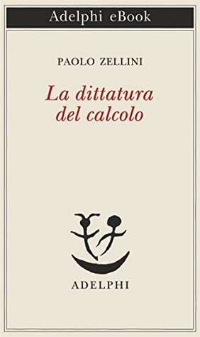 La dittatura del calcolo (Kindle Edition)
