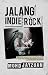 Jalang Indie Rock by Mohd Jayzuan Jalang Indie Rock by Mohd Jayzuan