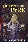 Queen of the Pyre (The Silver Crown Chronicles, #3)