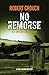No Remorse (Kent Fisher Mys...