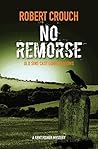 No Remorse by Robert   Crouch