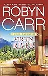Virgin River by Robyn Carr Virgin River by Robyn Carr