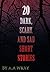 20 Dark, Scary and Sad Shor...