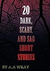 20 Dark, Scary an...
