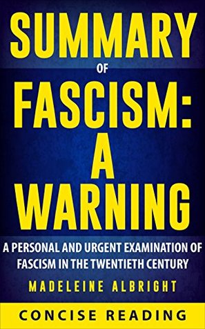 Summary of Fascism: A Warning By Madeleine Albright (Kindle Edition)