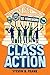Class Action: A Funny Middle Grade Novel for Kids (Ages 10-12) About One Sixth Grader Fighting Homework at the Supreme Court