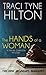 The Hands of a Woman by Traci Tyne Hilton