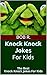 Knock Knock Jokes For Kids:...