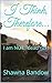 I Think, Therefore...: I am...