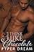 I Think I Like Chocolate by Pyper Dream
