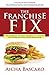 The Franchise Fix: The Busi...